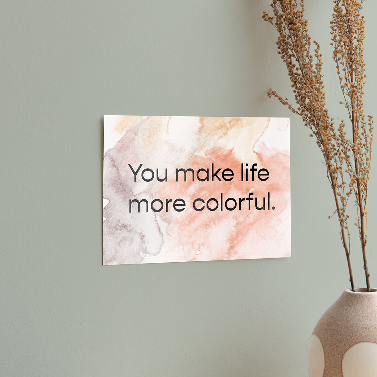 DIY postcard printed with the words you make life more colorful and painted in watercolor